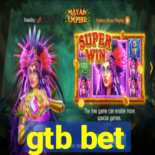 gtb bet